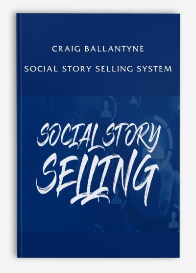 Craig Ballantyne – Social Story Selling System