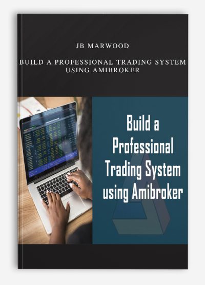 JB Marwood – Build a Professional Trading System using Amibroker