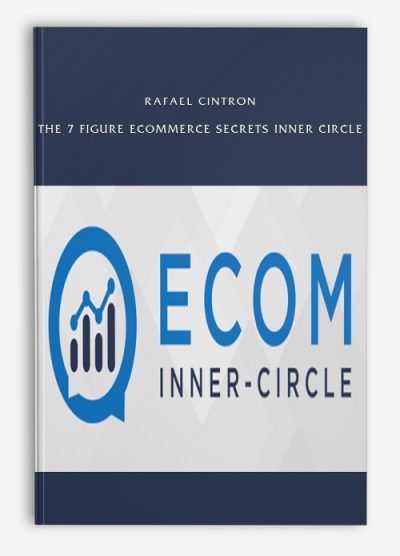 Rafael Cintron – The 7 Figure Ecommerce Secrets Inner Circle