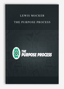Lewis Mocker – The Purpose Process