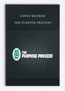 Lewis Mocker – The Purpose Process