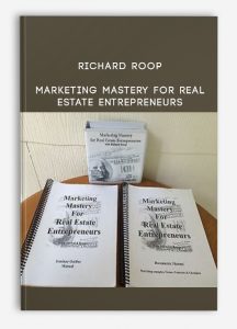 Richard Roop - Marketing Mastery for Real Estate Entrepreneurs