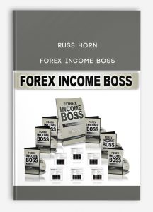 Russ Horn - Forex Income Boss