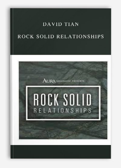 David Tian – Rock Solid Relationships