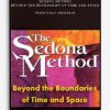 Sedona Method - Beyond the Boundaries of Time and Space from Hale Dwoskin