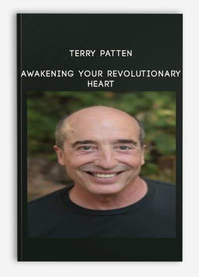 Terry Patten - Awakening Your Revolutionary Heart