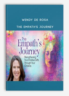Wendy De Rosa - The Empath's Journey