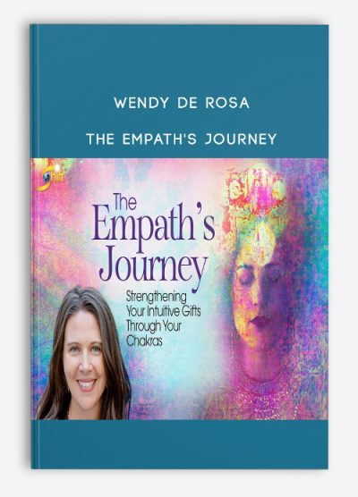 Wendy De Rosa - The Empath's Journey