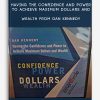 Having The Confidence And Power To Achieve Maximum Dollars And Wealth from DAN KENNEDY