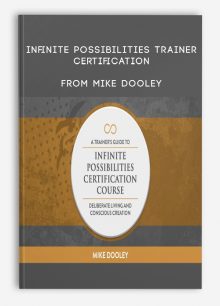 Infinite Possibilities Trainer Certification from Mike Dooley