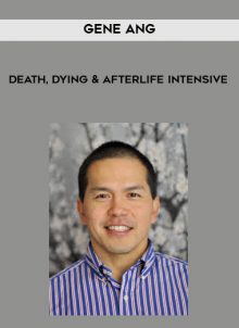 Death, Dying & Afterlife Intensive from Gene Ang
