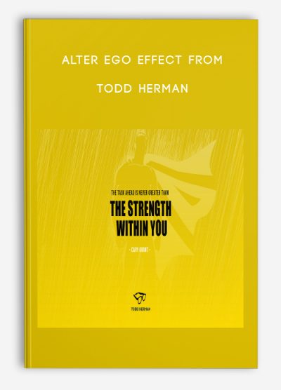 Alter Ego Effect from Todd Herman