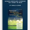 Advanced Mindfulness Techniques that Change the Brain by Donald Altman