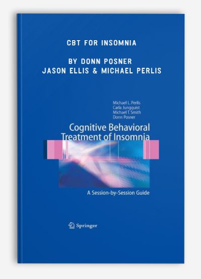 CBT for Insomnia by Donn Posner , Jason Ellis & Michael Perlis
