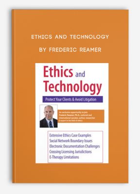 Ethics and Technology: Protect Your Clients and Avoid Litigation by Frederic Reamer