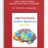 High Functioning Autism Spectrum Disorder by Timothy Kowalski