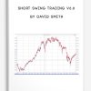 Short Swing Trading v6.0 by David Smith
