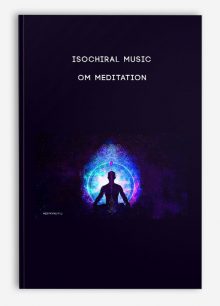 Isochiral Music - Om Meditation