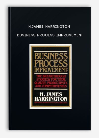 H.James Harrington – Business Process Improvement