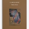 G. Bruce Boyer - True Style