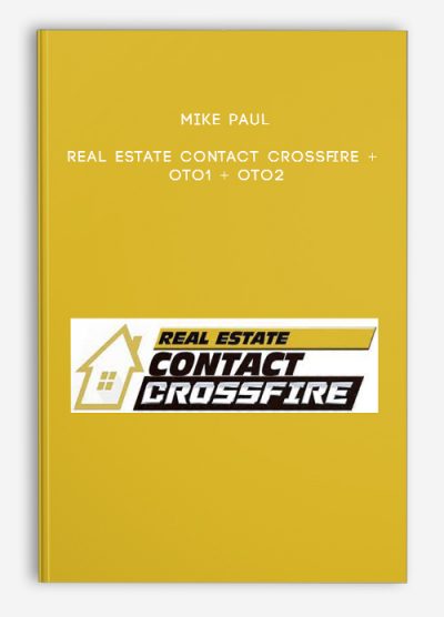 Mike Paul – Real Estate Contact Crossfire + OTO1 + OTO2