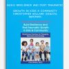 Build Resilience and Post-Traumatic Growth in Kids & Community - CHRISTOPHER WILLARD (Digital Seminar)