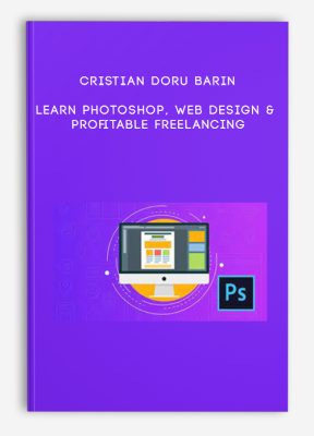 Cristian Doru Barin – Learn Photoshop, Web Design & Profitable Freelancing