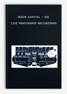 Jason Capital – EIE – Live Mentorship Recordings
