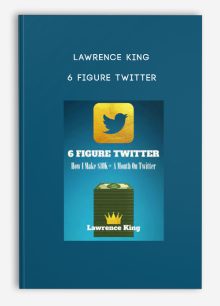 Lawrence King – 6 Figure Twitter