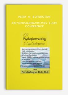 Perry W. Buffington – Psychopharmacology 2-Day Conference