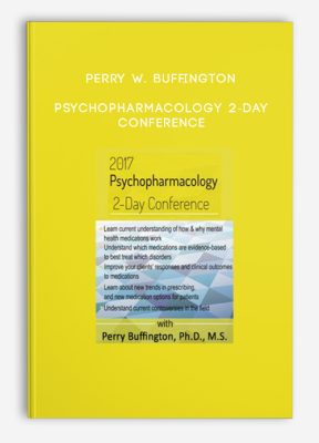 Perry W. Buffington – Psychopharmacology 2-Day Conference