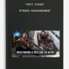 Troy Casey – Stress Management
