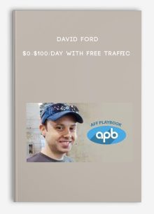 David Ford – $0-$100/day with Free Traffic