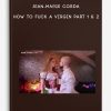 Jean-Marie Corda - How to fuck a virgin Part 1 & 2