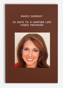 Marci Shimoff – 30 Days to a Happier Life Video Program