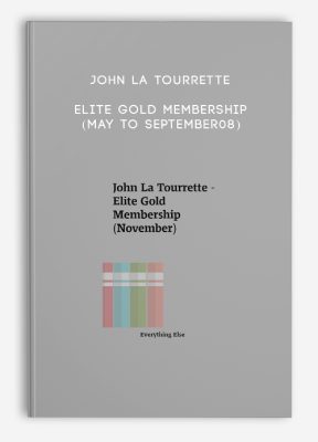John La Tourrette - Elite Gold Membership (May to September08)