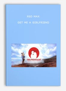 RSD Max - Get Me A Girlfriend