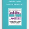Christian Carter - Catch Him And Keep Him