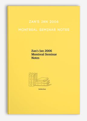 Zan's Jan 2006 Montreal Seminar Notes