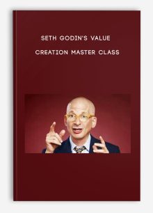 Seth Godin's Value Creation Master Class