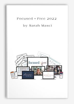 Focused + Free 2022 by Sarah Masci