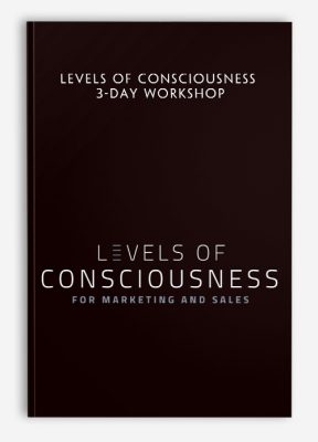 Levels of Consciousness: 3-Day Workshop