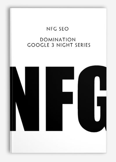 NFG SEO - Domination Google 3 Night Series