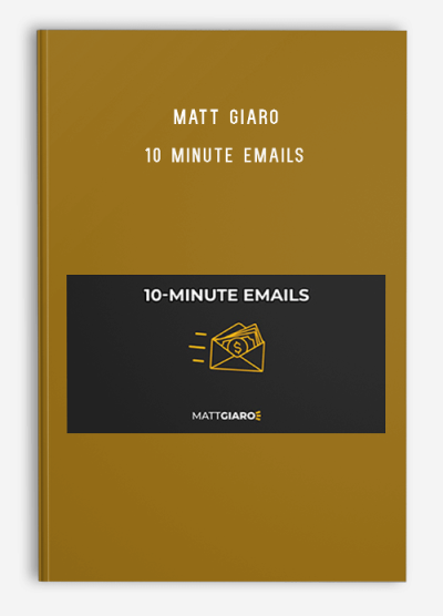 Matt Giaro – 10 Minute Emails