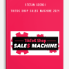 Stefan Georgi – TikTok Shop Sales Machine 2024