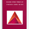 Building Hybrid Trend-Flat Strategies course for NT8