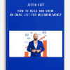 Justin Goff – How To Build and Grow an Email List for Maximum Money