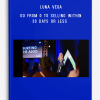 Luna Vega – Go From 0 To Selling Within 30 Days Or Less