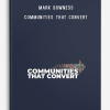 Mark Bowness – Communities That Convert