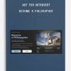 Art for Introvert – Become a Philosopher
